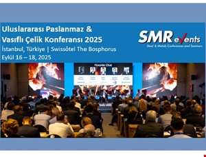 Uluslararası Paslanmaz & Vasıflı Çelik Konferansı